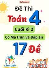 Đề thi Toán Lớp 4 cuối học kì 2 Cánh diều có Ma trận và Đáp án (17 Đề)
